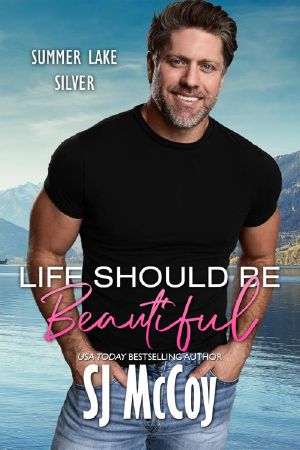 [Summer Lake Silver 12] • Life Should Be Beautiful